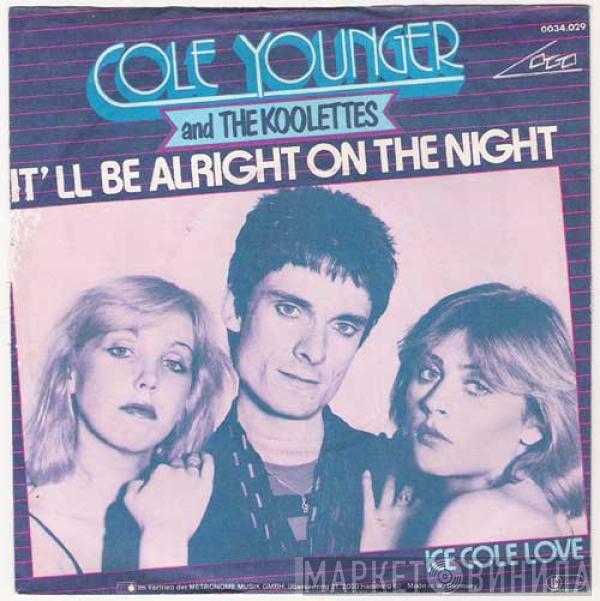 Cole Younger And The Koolettes - It'll Be Alright On The Night