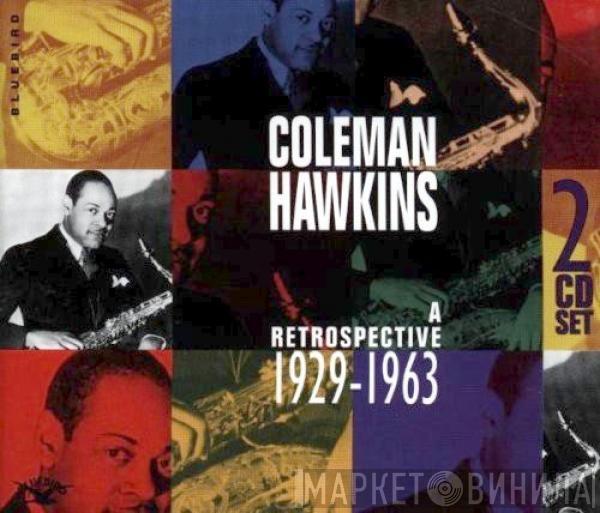  Coleman Hawkins  - A Retrospective 1929 - 1963