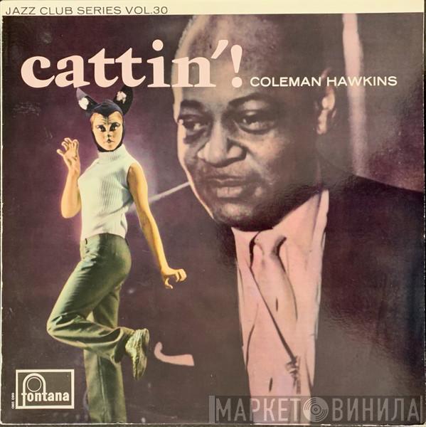  Coleman Hawkins  - Cattin'!