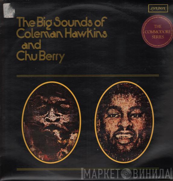 Coleman Hawkins, Leon "Chu" Berry - The Big Sounds Of Coleman Hawkins And Chu Berry