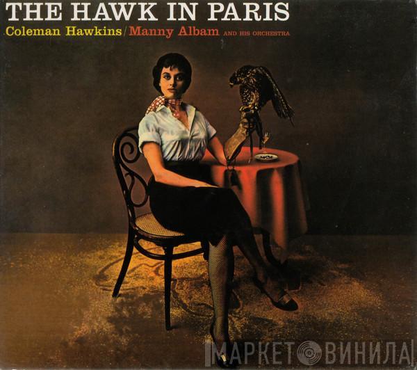 Coleman Hawkins, Manny Albam And His Orchestra - The Hawk In Paris