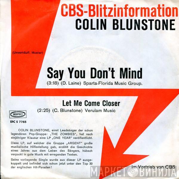 Colin Blunstone - Say You Don't Mind / Let Me Come Closer
