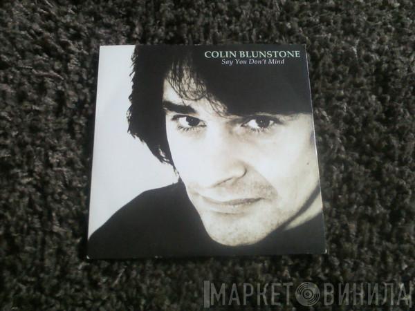 Colin Blunstone - Say You Don't Mind