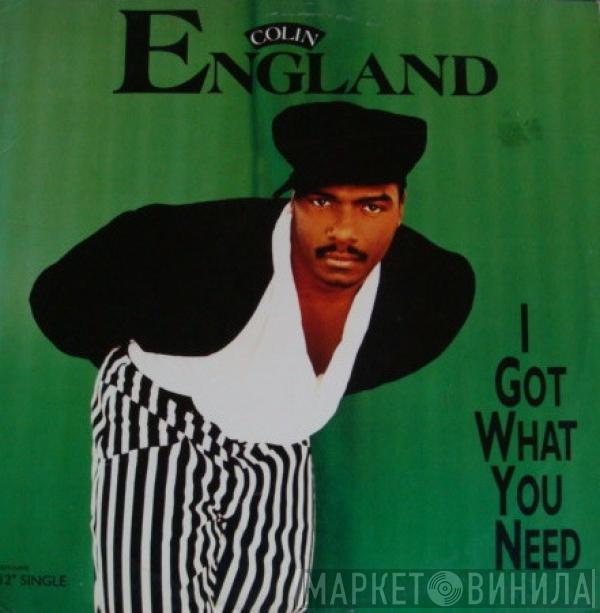 Colin England - I Got What You Need