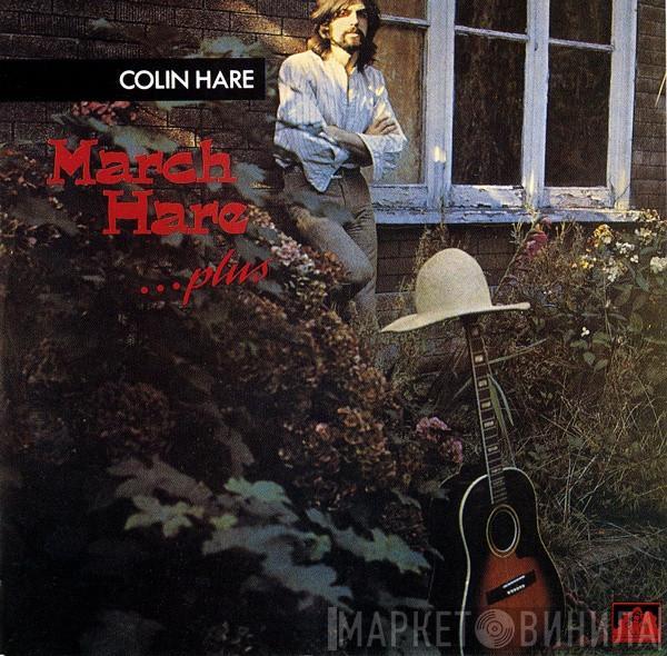 Colin Hare - March Hare ...plus