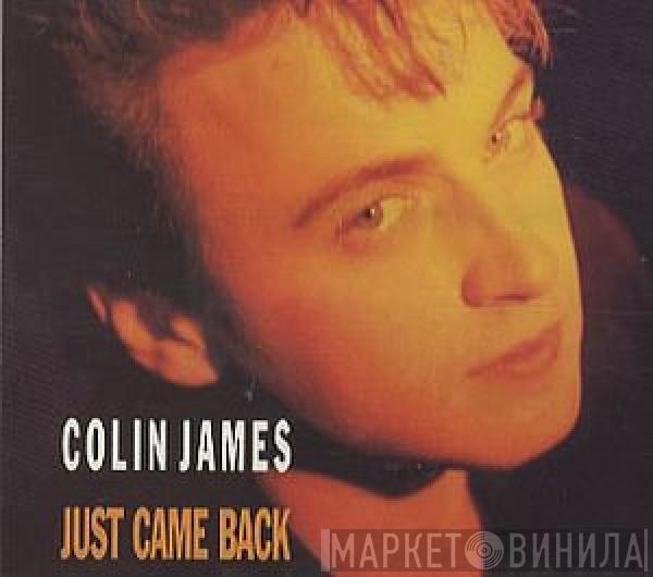 Colin James  - Just Came Back