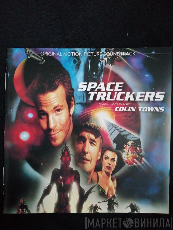Colin Towns - Space Truckers (Original Motion Picture Soundtrack)