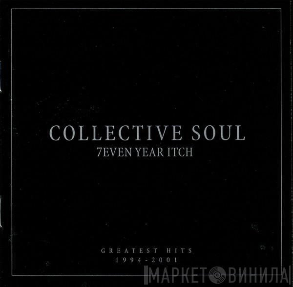 Collective Soul - 7even Year Itch: Greatest Hits 1994-2001