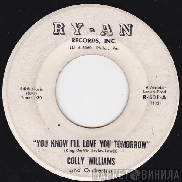 Colly Williams - You Know I'll Love You Tomorrow