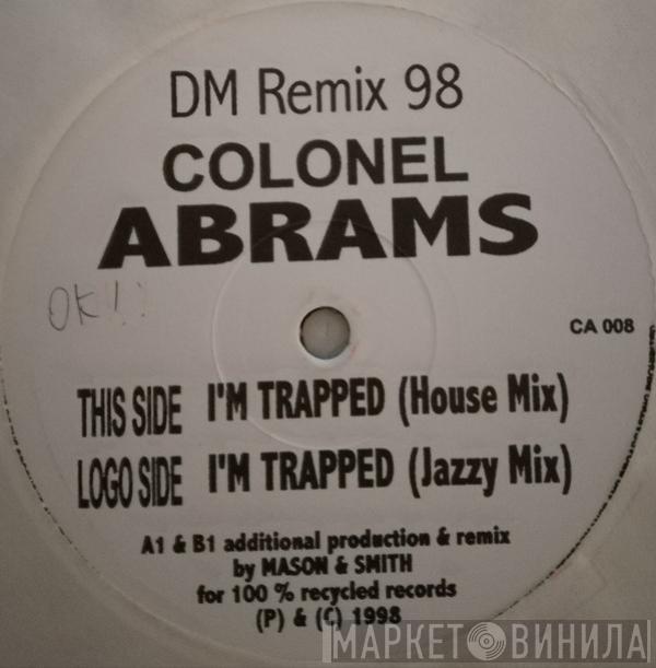  Colonel Abrams  - I'm Trapped (DM Remix 98)