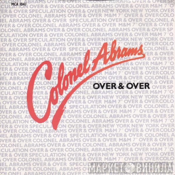 Colonel Abrams - Over And Over