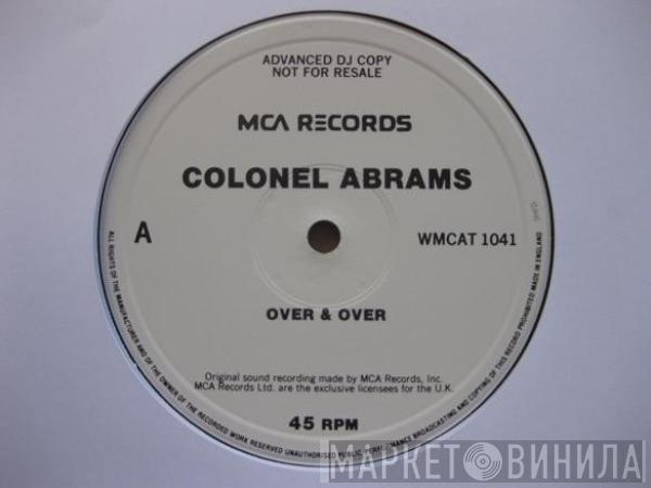Colonel Abrams - Over And Over