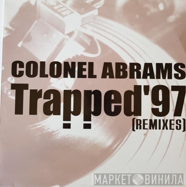  Colonel Abrams  - Trapped '97 (Remixes)