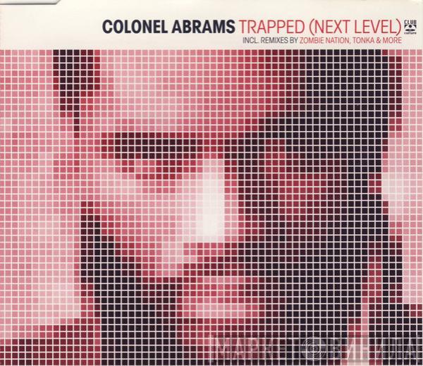  Colonel Abrams  - Trapped (Next Level)