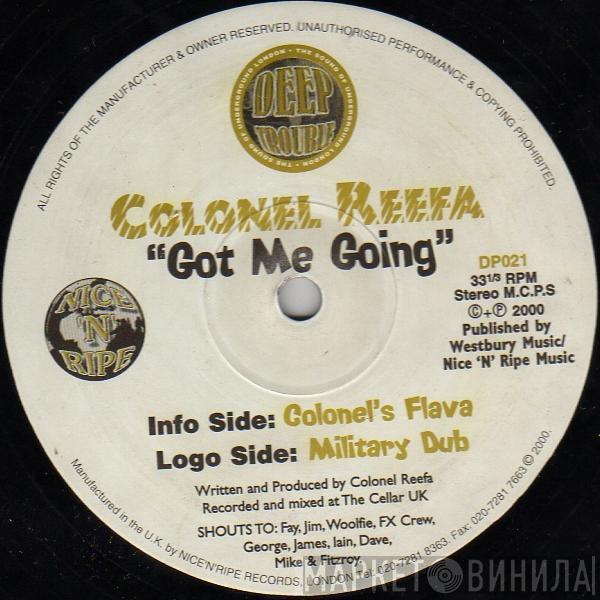Colonel Reefa - Got Me Going