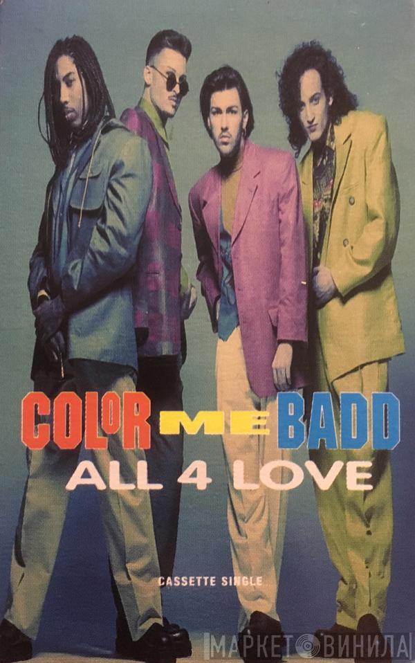  Color Me Badd  - All 4 Love