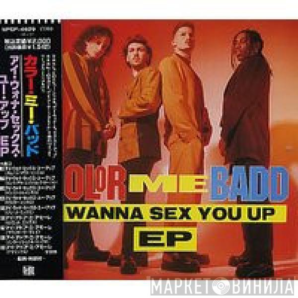  Color Me Badd  - I Wanna Sex You Up EP