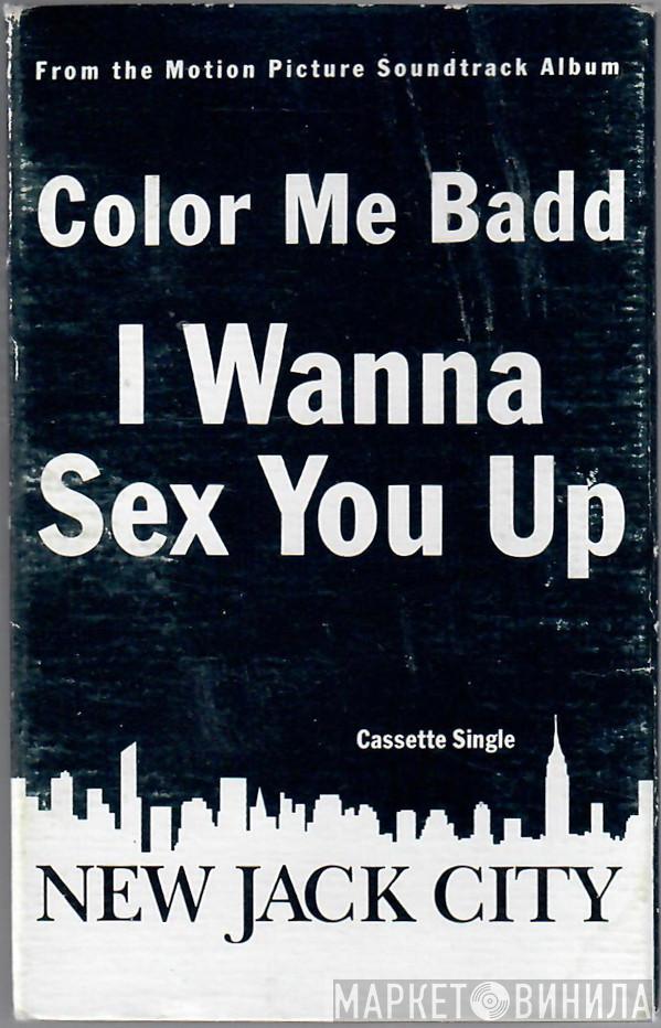  Color Me Badd  - I Wanna Sex You Up