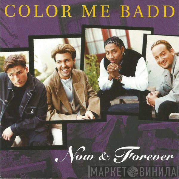  Color Me Badd  - Now & Forever