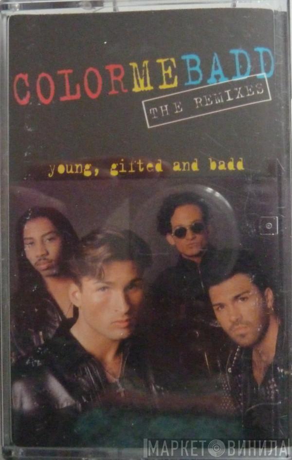  Color Me Badd  - Young, Gifted And Badd - The Remixes