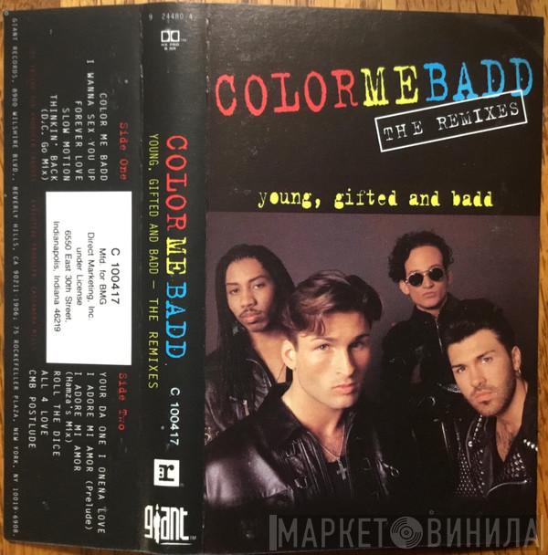  Color Me Badd  - Young, Gifted And Badd - The Remixes