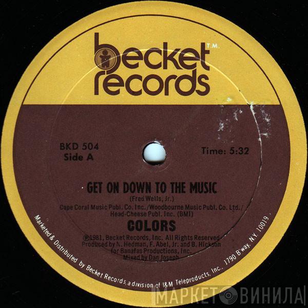 Colors  - Get On Down To The Music