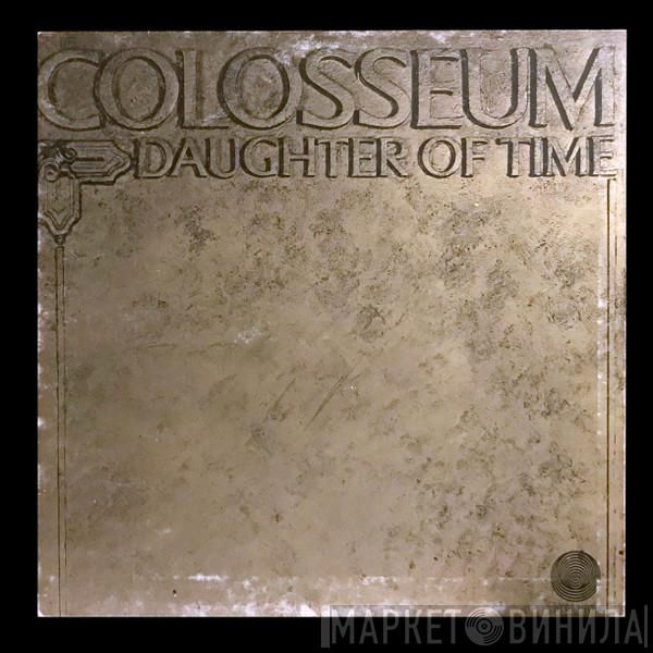 Colosseum - Daughter Of Time