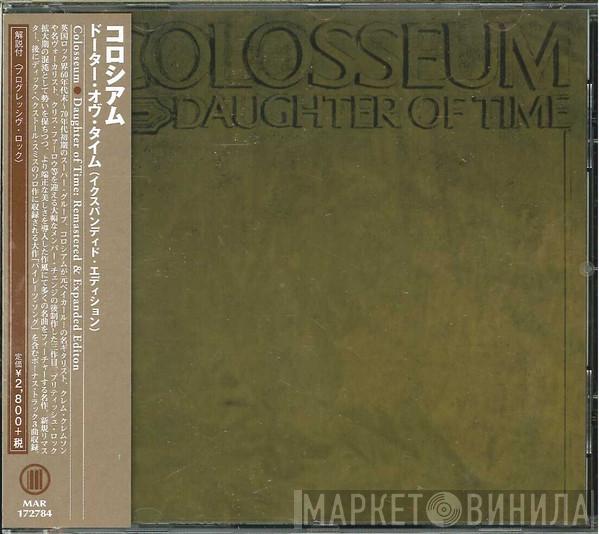  Colosseum  - Daughter Of Time