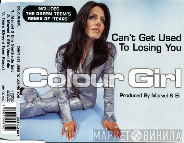 Colour Girl - Can't Get Used To Losing You