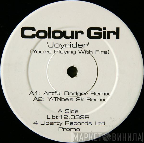 Colour Girl - Joyrider (You're Playing With Fire)