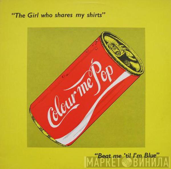 Colour Me Pop - The Girl Who Shares My Shirts