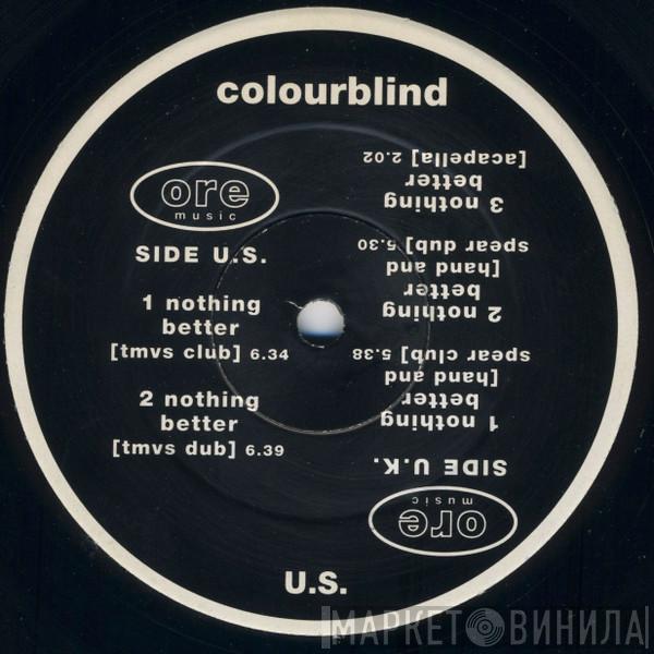 Colourblind - Nothing Better
