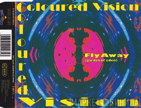 Coloured Vision - Fly Away (Garden Of Eden)