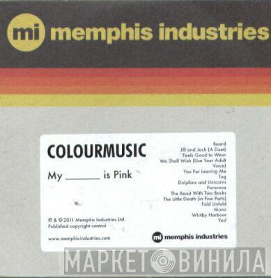 Colourmusic - My _____ Is Pink