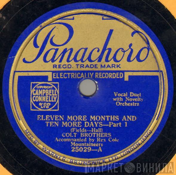 Colt Brothers, Rex Cole Mountaineers - Eleven More Months And Ten More Days - Part 1 / Eleven More Months And Ten More Days - Part 2