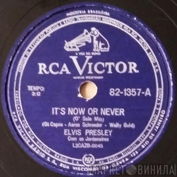 Com Elvis Presley  The Jordanaires  - It's Now Or Never / Make Me Know It