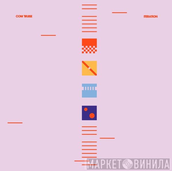 Com Truise - Iteration