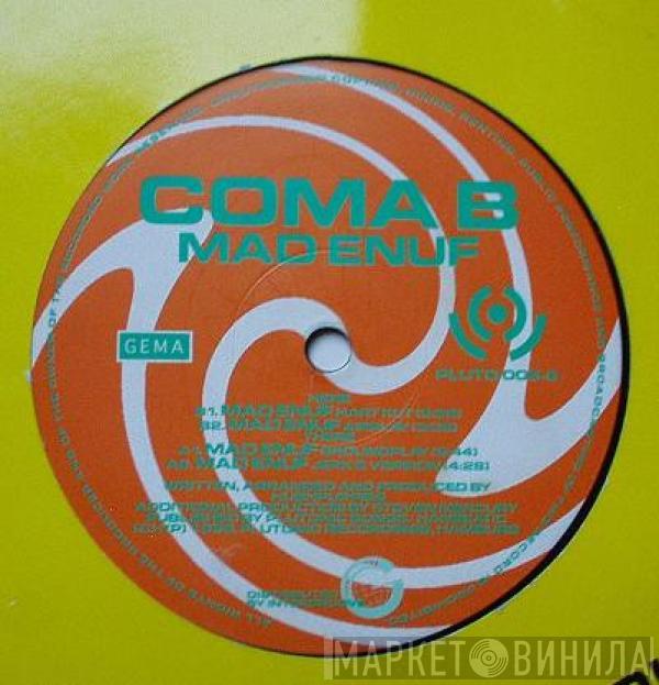 Coma B - Mad Enuf