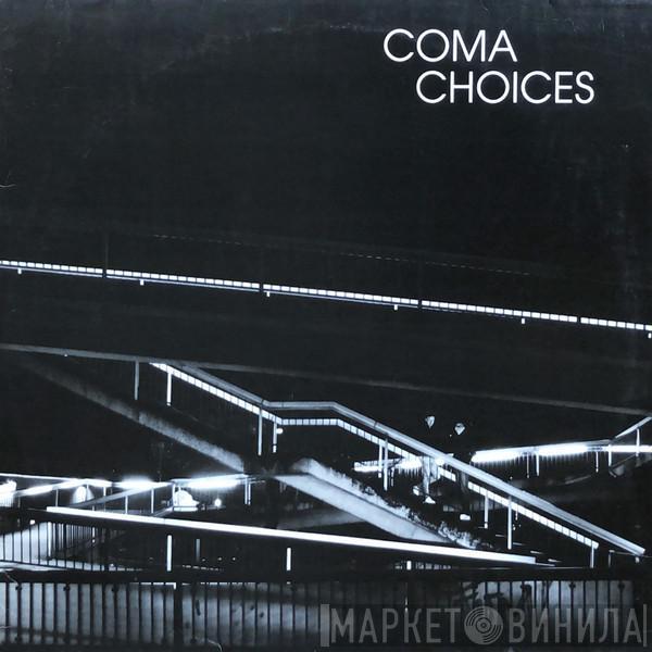 Coma  - Choices