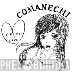  Comanechi  - Crime Of Love