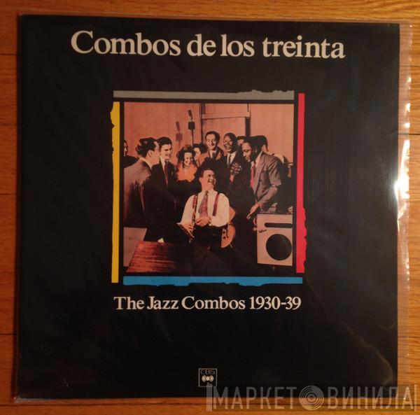  - Combos De Los Treinta. The Jazz Combos 1930-39