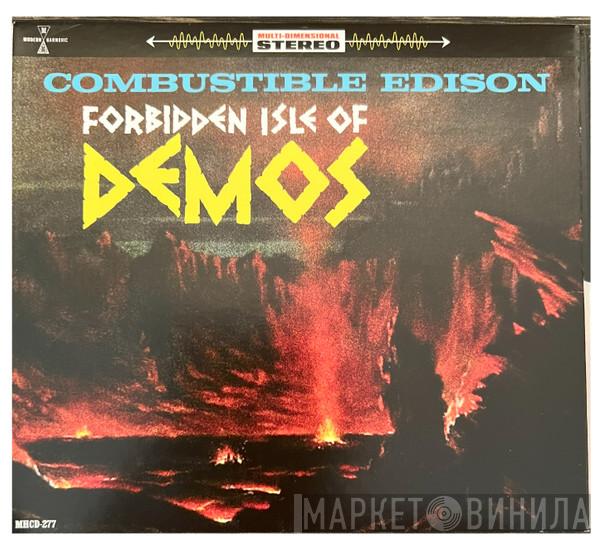 Combustible Edison - Forbidden Isle Of Demos
