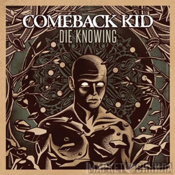 Comeback Kid - Die Knowing