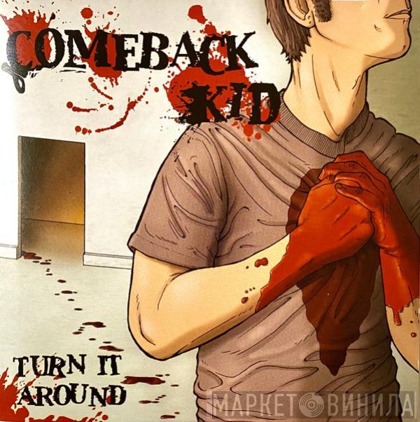  Comeback Kid  - Turn It Around
