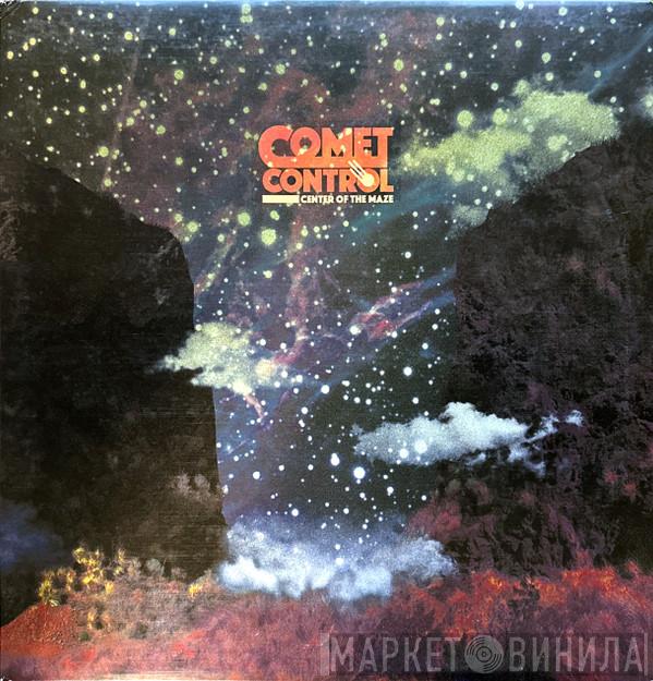 Comet Control - Center Of The Maze