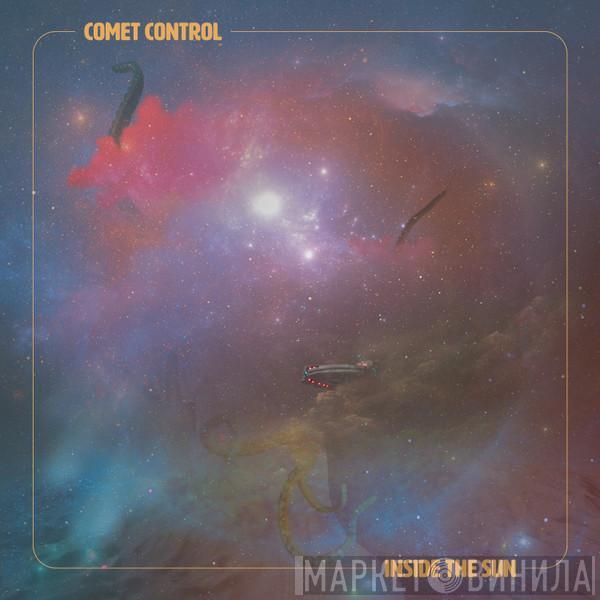 Comet Control - Inside The Sun