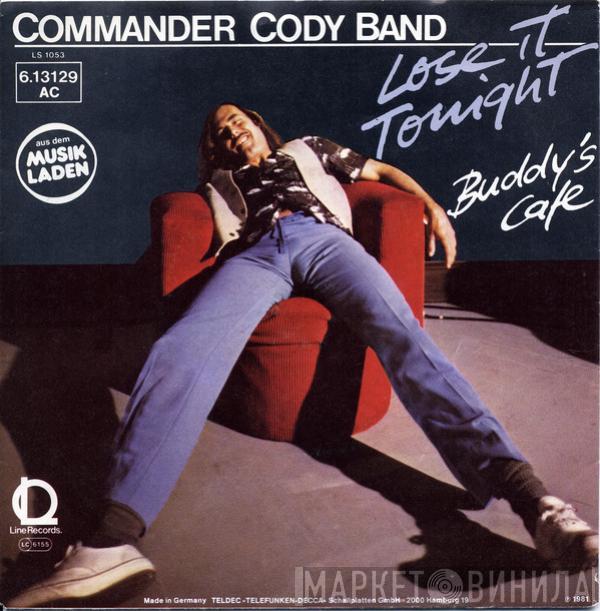 Commander Cody Band - Lose It Tonight