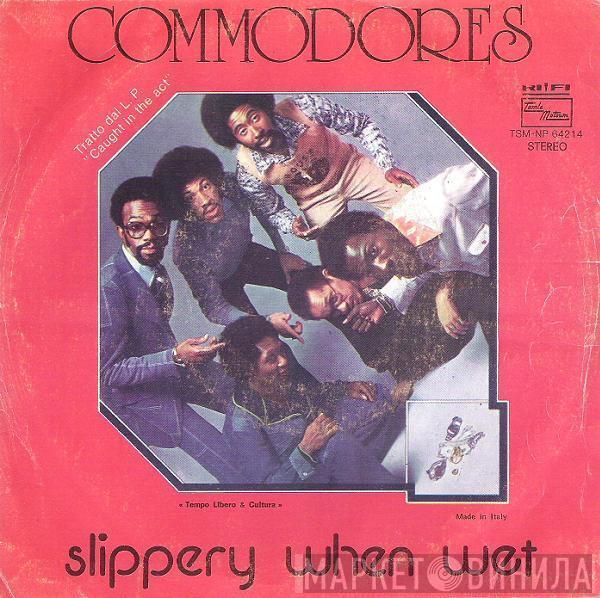  Commodores  - Slippery When Wet / The Bump