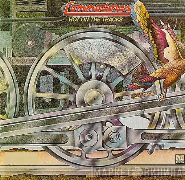  Commodores  - Hot On The Tracks