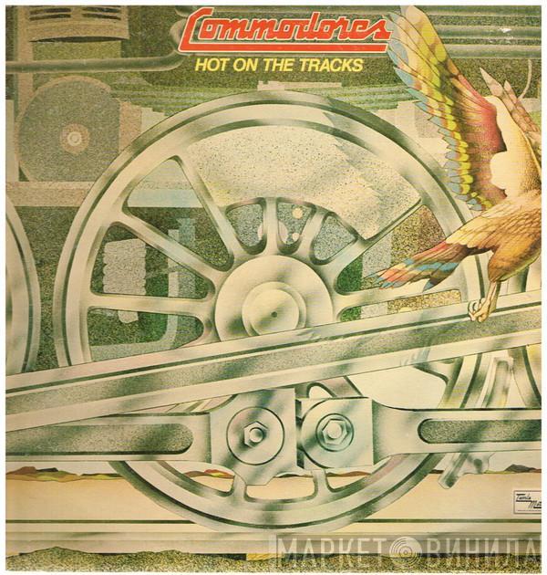  Commodores  - Hot On The Tracks